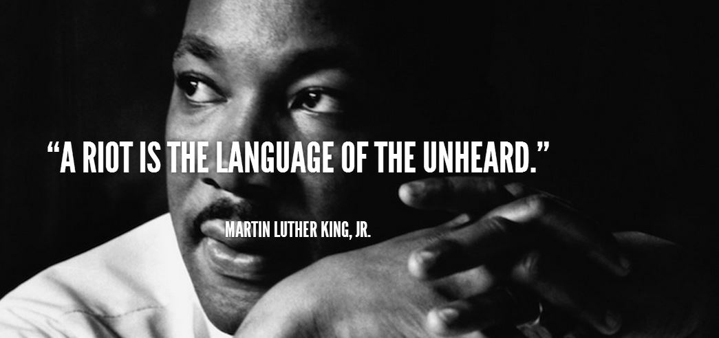 martin-luther-king-quote-a-riot-is-the-language-of-the-unheard